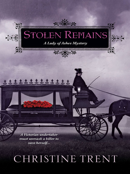 Title details for Stolen Remains by Christine Trent - Wait list